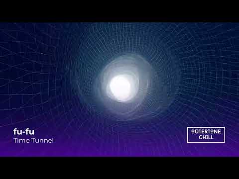 Chill Out, Chill Music by fu-fu - Time Tunnel (FREE DOWNLOAD)