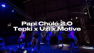 Papi Chulo 2.0 - Tepki x Motive x Uzi