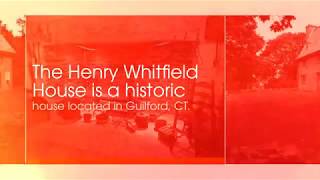 The Henry Whitfield House & Museum Wealth