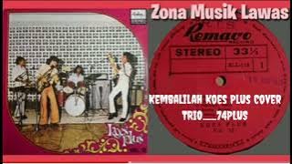 Kembalilah Koes Plus Vol 13 Cover @TRIO__74PLUS Arr @javaplusbrothers