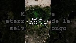 Los misterios más aterradores de la selva del Congo #terrorymisterio #misterio