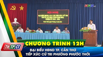 Đại biểu HĐND TP. Cần Thơ tiếp xúc cử tri phường Phước Thới| Cần Thơ TV
