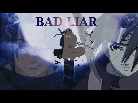Itachi Uchiha - AMV - BAD LIAR