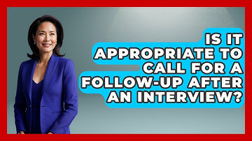 Is It Appropriate to Call for a Follow-Up After an Interview? | Job Interview Pro Skills News