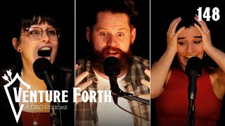 Can't Start a Fire Without a Spark | Episode 148 | Venture Forth: A D&D Podcast
