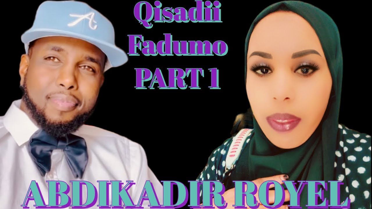 PART 1 \ SHEEKADII FAADUMO DHABTA AHAYD ADKAATAY ADKAATAY TAMAANDHO STORY