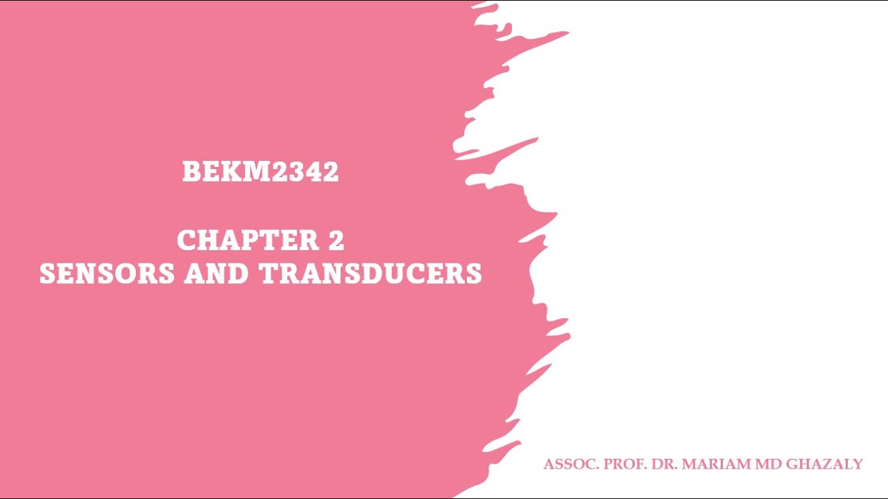 BEKM2342: Chapter 2 Sensors and Transducers