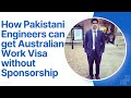 How Pakistani Engineers can get Australian work visa without sponsorship/ Subclass 476