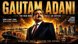 Gautam Adani Biography: The Man Who Built an Empire | Full Story in Hindi