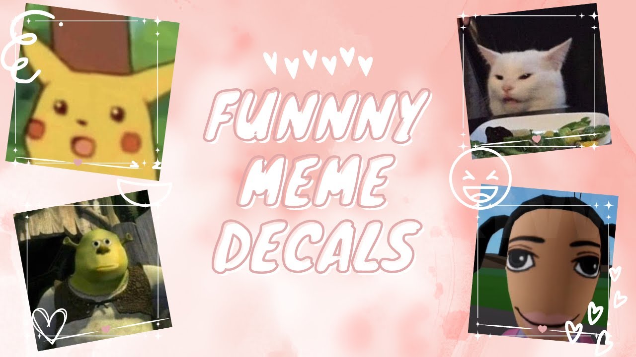 Funny Memes decals/decal id, For Royale high and Bloxburg ୧, ͡ᵔ ﹏ ͡ᵔ