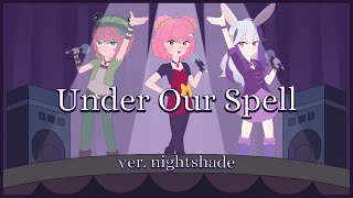 「Nightshade」Under Our Spell【MLP Equestria Girls Cover】