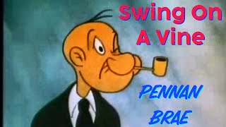 Pennan Brae - Swing On A Vine (Official Lyric Music Video)