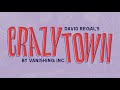 Crazytown  david regal  vanishing inc