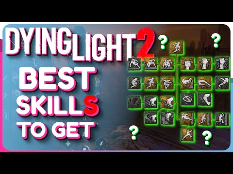 Dying Light 2 Best SKILLS to Get EARLY! (Combat and Parkour)