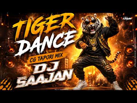 🎧 TIGER DANCE - CG TAPORI MIX | DJ SAAJAN 🎧