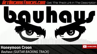 Bauhaus - Honeymoon Croon GUITAR BACKING TRACK