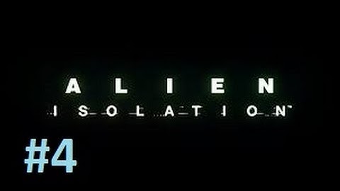 Alien Isolation Part 4 with commentary PS3 -Hack Tool-