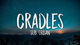 Sub Urban - Cradles (Lyrics)