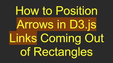 How to Position Arrows in D3.js Links Coming Out of Rectangles