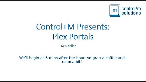 Control+M Presents:  Plex Portals