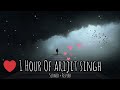 1 hour of arijit singh mashup  slowedreverb  nonstop lofi