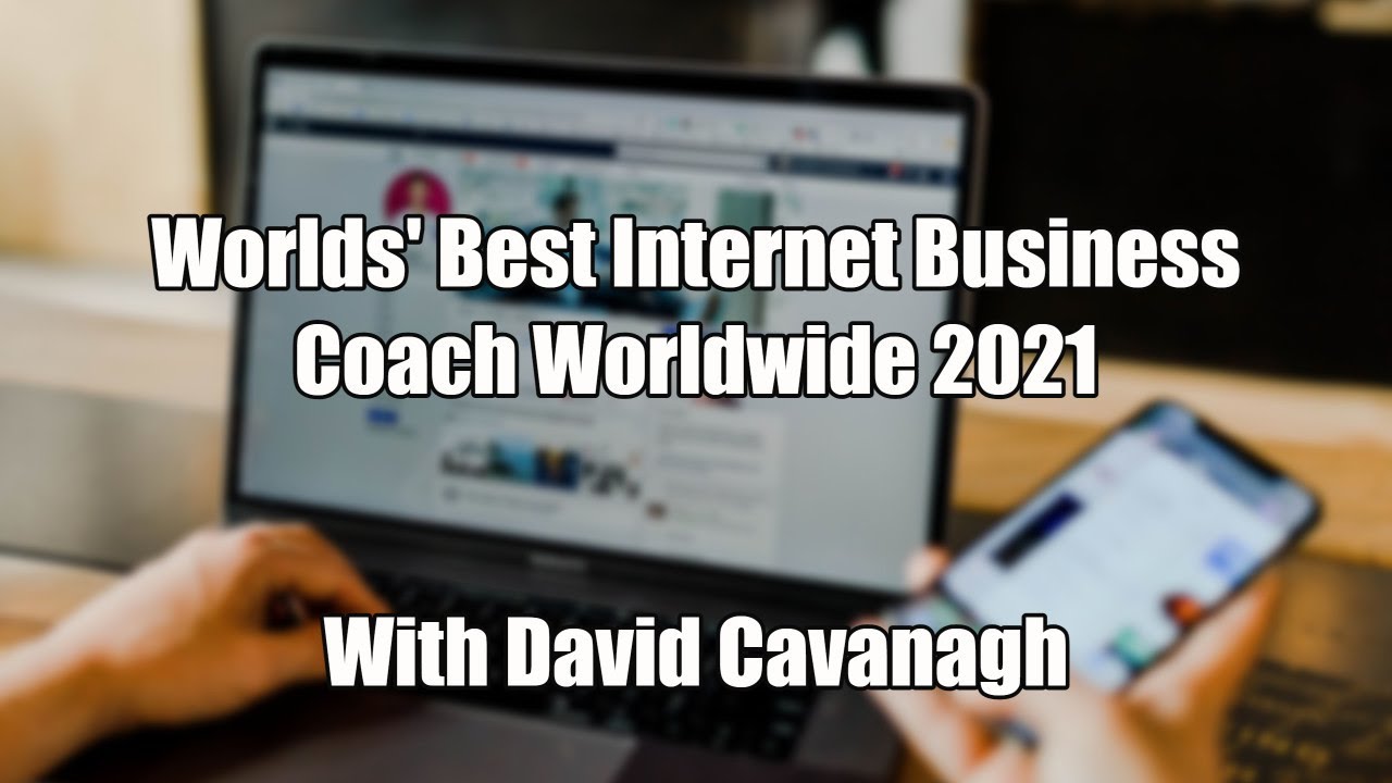 Worlds' Best Internet Business Coach Worldwide 2021