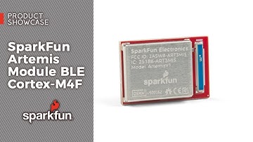 Product Showcase: SparkFun Artemis Module BLE Cortex-M4F