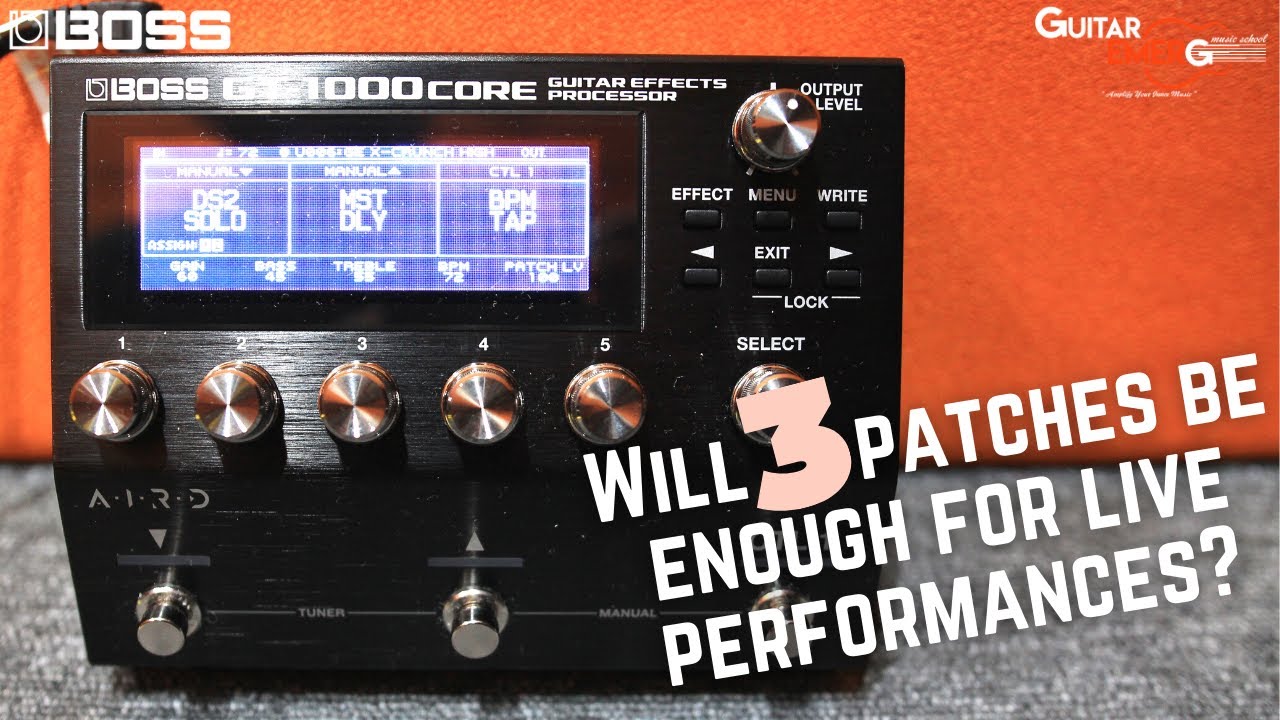 BOSS GT-1000 Core (How To Perform Live With Only 3 Patches?)