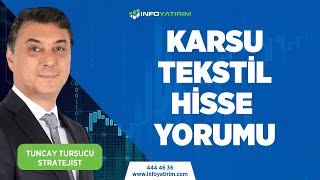 Tuncay Turşucudan Karsu Teksti̇l Hisse Yorumu 29 Kasım 2022 Tarihli Yayından İnfo Yatırım