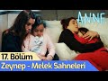 Anne - 17. Bölüm Zeynep - Melek Sahneleri