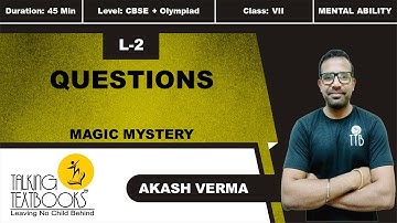 L-2 Questions | Chapter 9 Magic Mystery Class 7 | Akash Verma | TTB