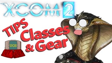 XCOM 2 Classes, Weapons, Armor, Utility Items Tips Wish I Knew Gameplay Guide