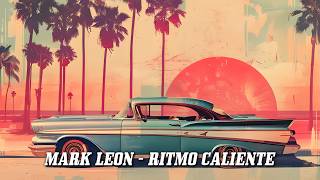 Mark Leon - Ritmo Caliente (Radio Edit) [Lyric Video]