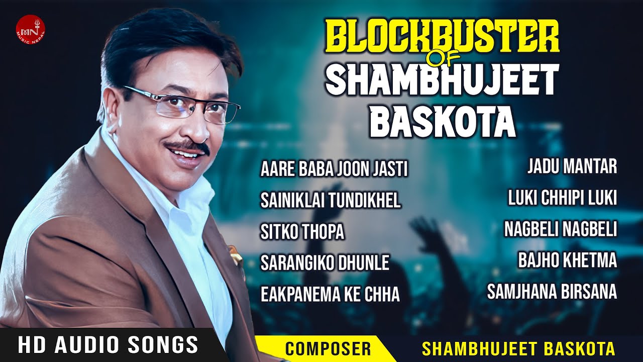 Blockbuster Of Shambhujeet Baskota  Aare Baba Joon Jasti  Sitko Thopa  Sarangiko Dhunle