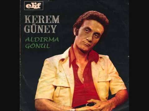 Kerem Güney - ALDIRMA GÖNÜL