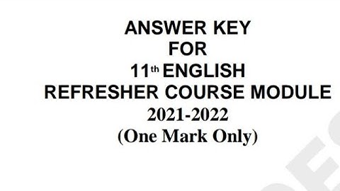 11th ENGLISH REFRESHER COURSE MODULE ANSWER KEY