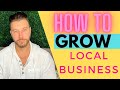 How Can I Grow My Local Business 2022