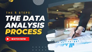 The 5 Step Data Analysis Process