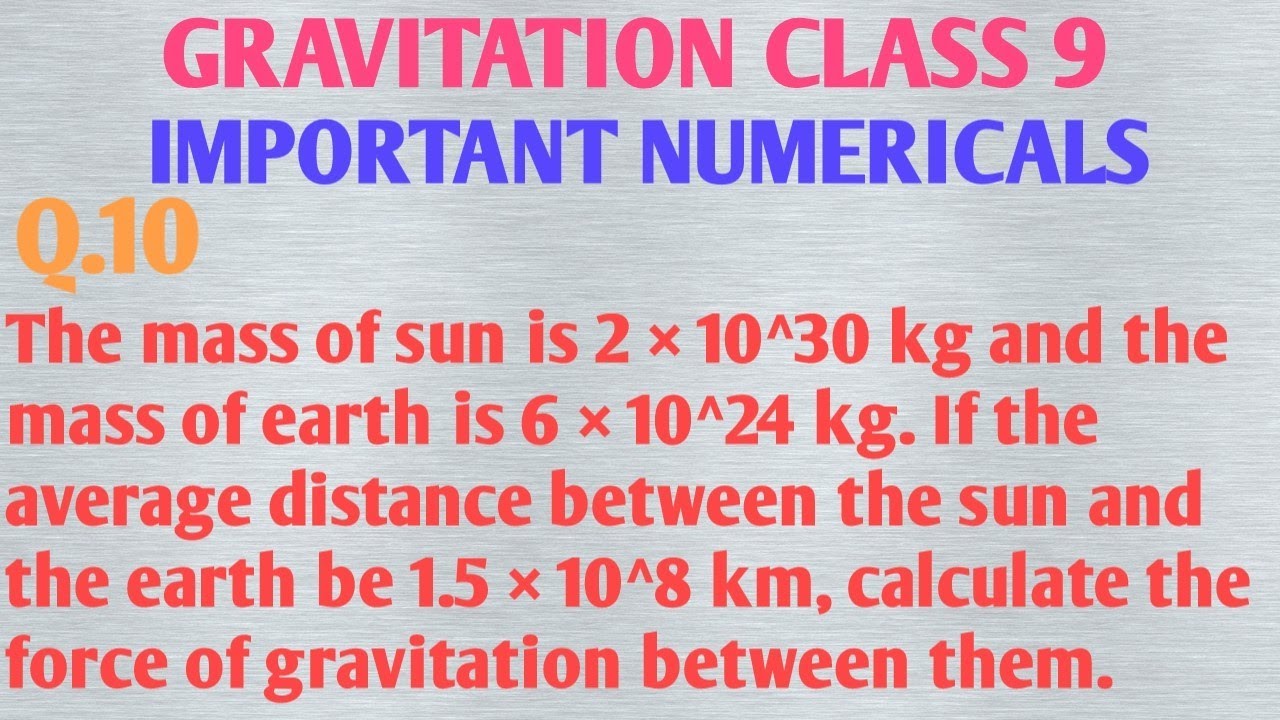 The Mass Of Sun Is 2 10 30 Kg And The Mass Of Earth Is 6 10 24 Kg The Mass Of Sun Is 2 10 30 Kg And The Mass Of Earth Is 6 10 24 Kg