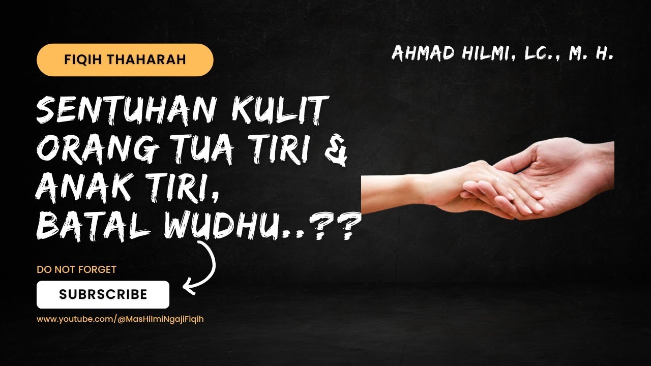 hukum mahram dengan ayah dan ibu tiri, apakah ibu iti dan bapak tiri membatalkan wudhu?