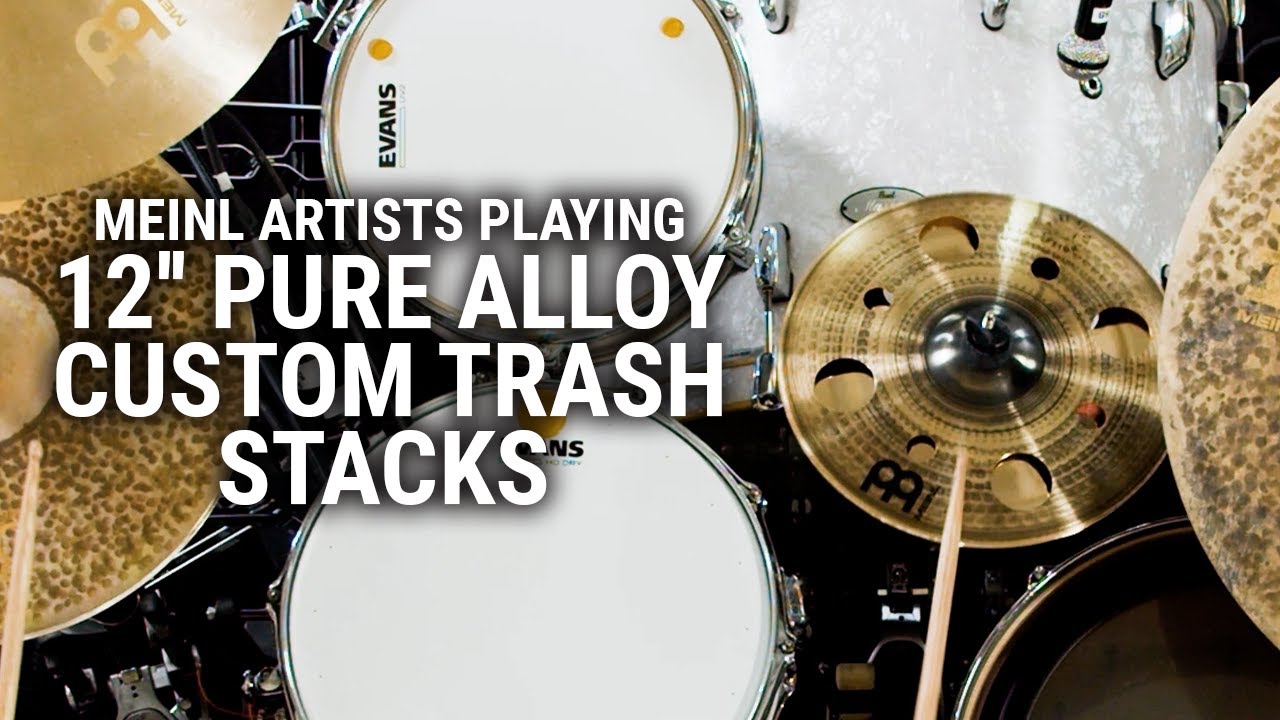 Meinl Cymbals Artists Playing 12" Pure Alloy Custom Trash Stacks