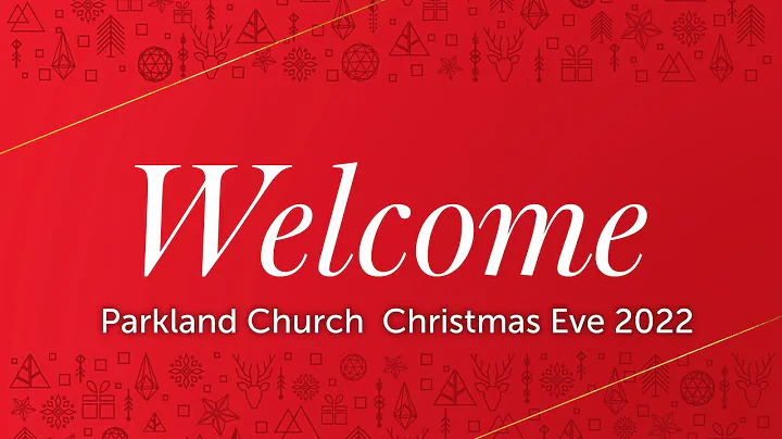 Parkland Church Christmas Eve 730PM Service 2022