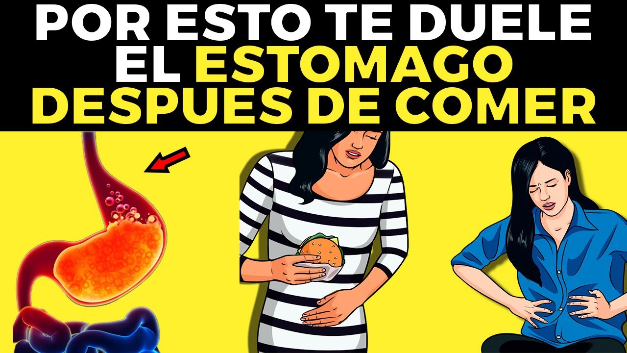 21 razones por las que te duele el estómago después de comer YouTube