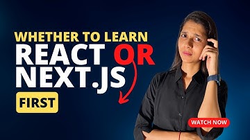 should I learn first react or next in Hindi? | React JS  or Next js