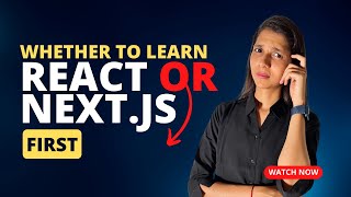 should I learn first react or next in Hindi | React JS  or Next js