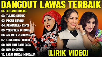 PESTAMU DUKAKU - DANGDUT LAWAS PILIHAN TERBAIK (LIRIK VIDEO) TULANG RUSUK - DANGDUT LAWAS TERPOPULER
