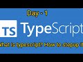 TypeScript |  Day-1 | What is Type Script?