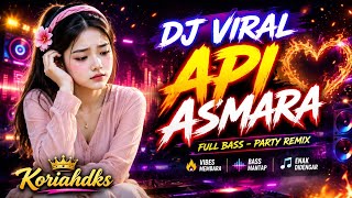 Api Asmara | DJ Virall 2026 Lagu Enak Bangett 