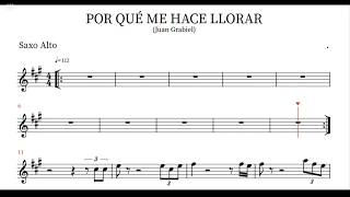 Video thumbnail of "Por qué me haces llorar - Juan Gabriel - (Playback) Partitura para Saxo alto"
