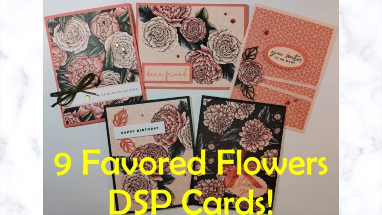 9 Favored Flowers DSP Cards! - YouTube